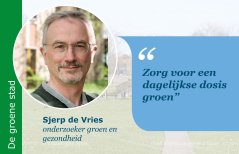 Sjerp de Vries aan het woord over natuurinclusieve stadsontwikkeling